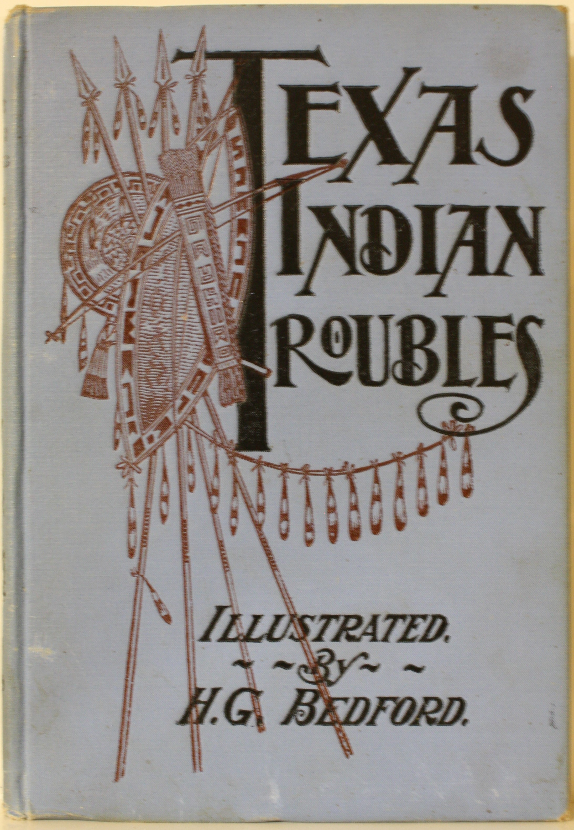 Image for Texas Indian Troubles The Most Thrilling Events in the History of Texas Illustrated