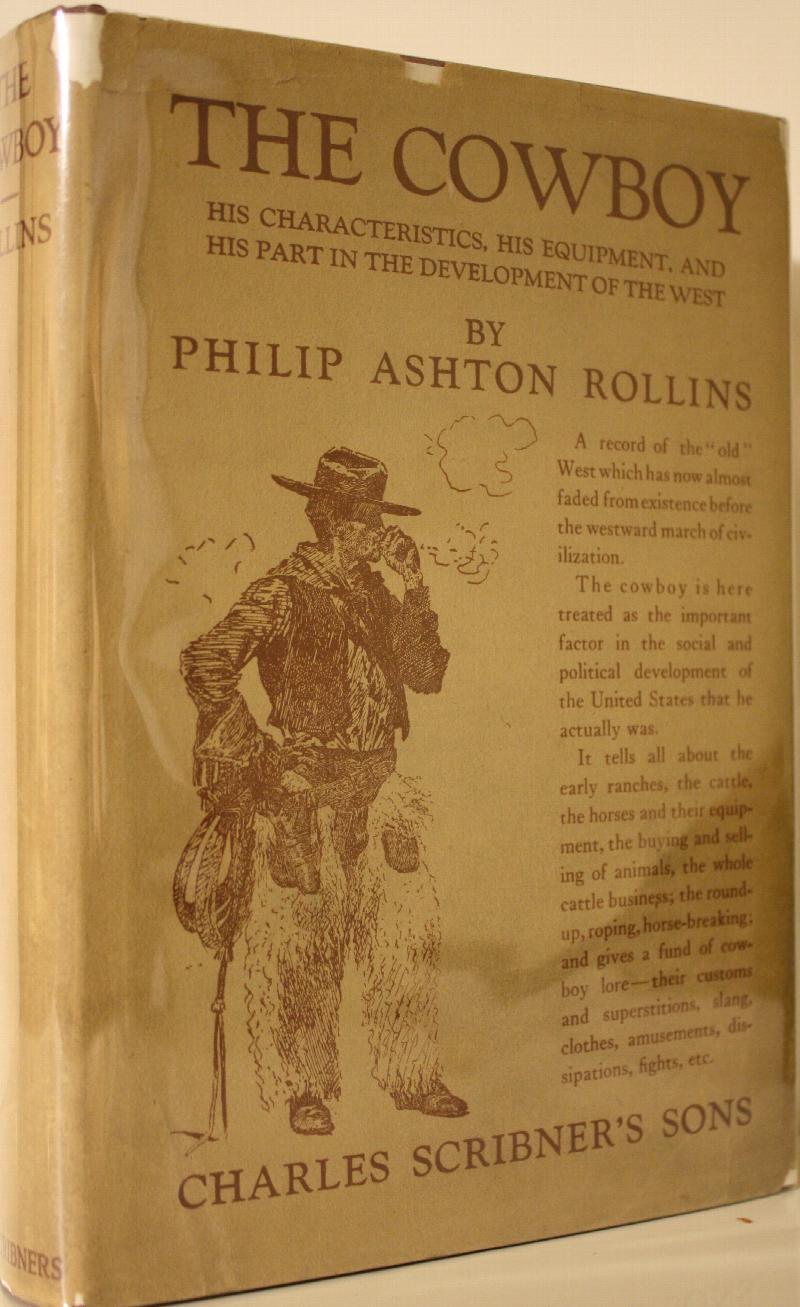 Image for The Cowboy His Characteristics, His Equipment, and His Part in the Development of the West
