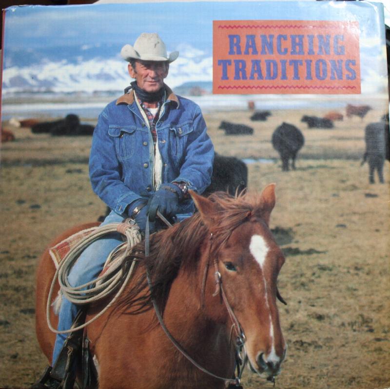 Ranching Traditions Legacy Of The American West
