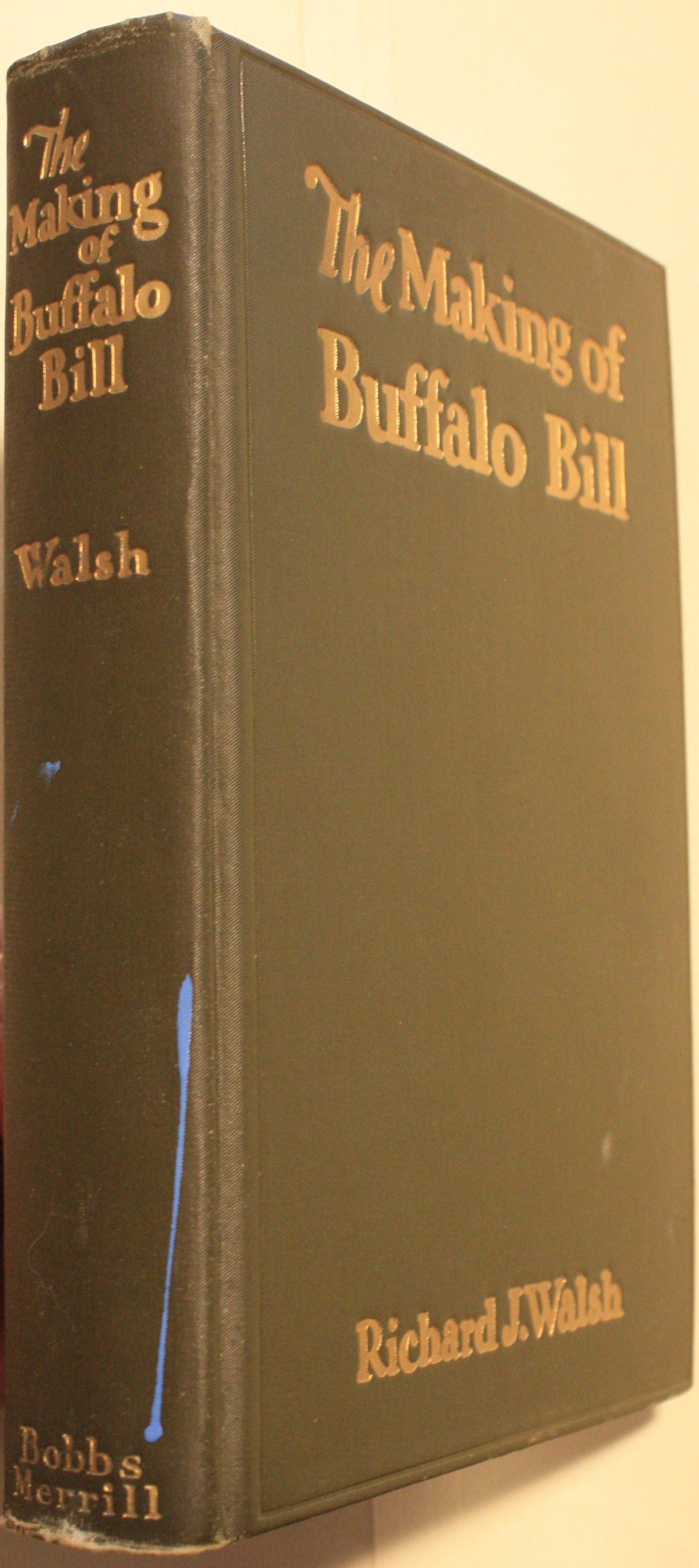 The Making of Buffalo Bill A Study in Heroics