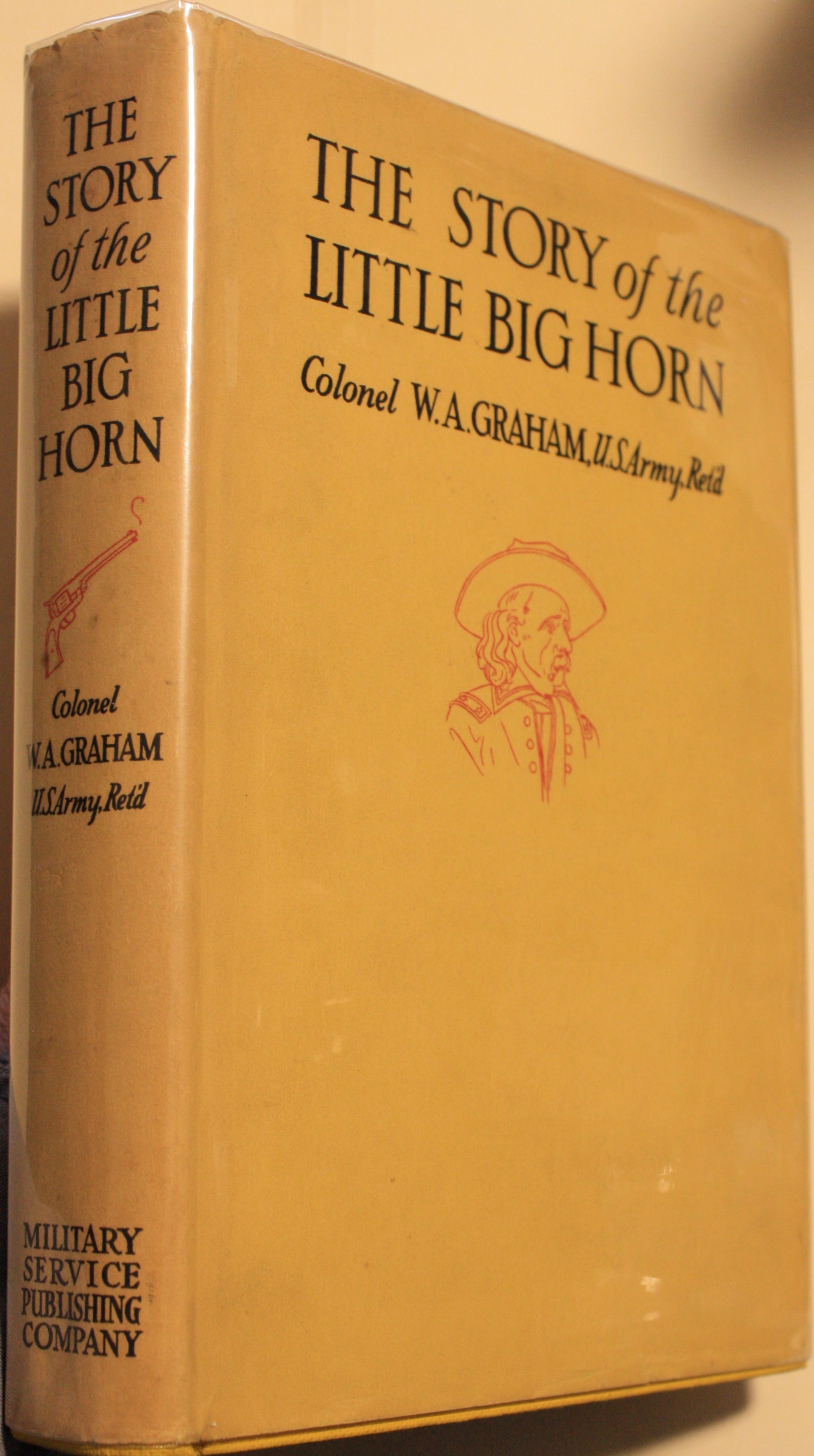 The Story Of The Little Big Horn Custer's Last Fight
