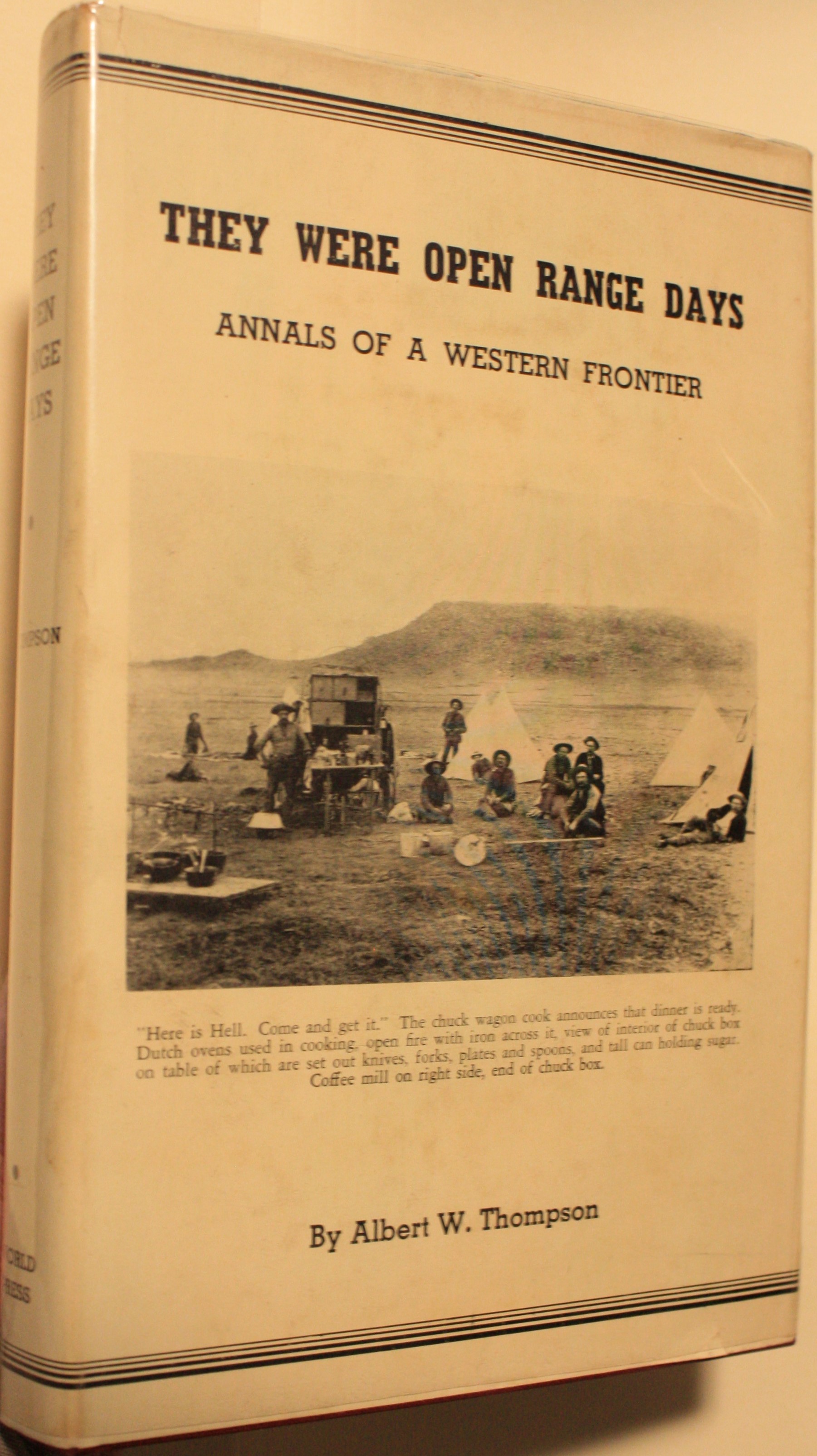 They Were Open Range Days Annals Of A Western Frontier