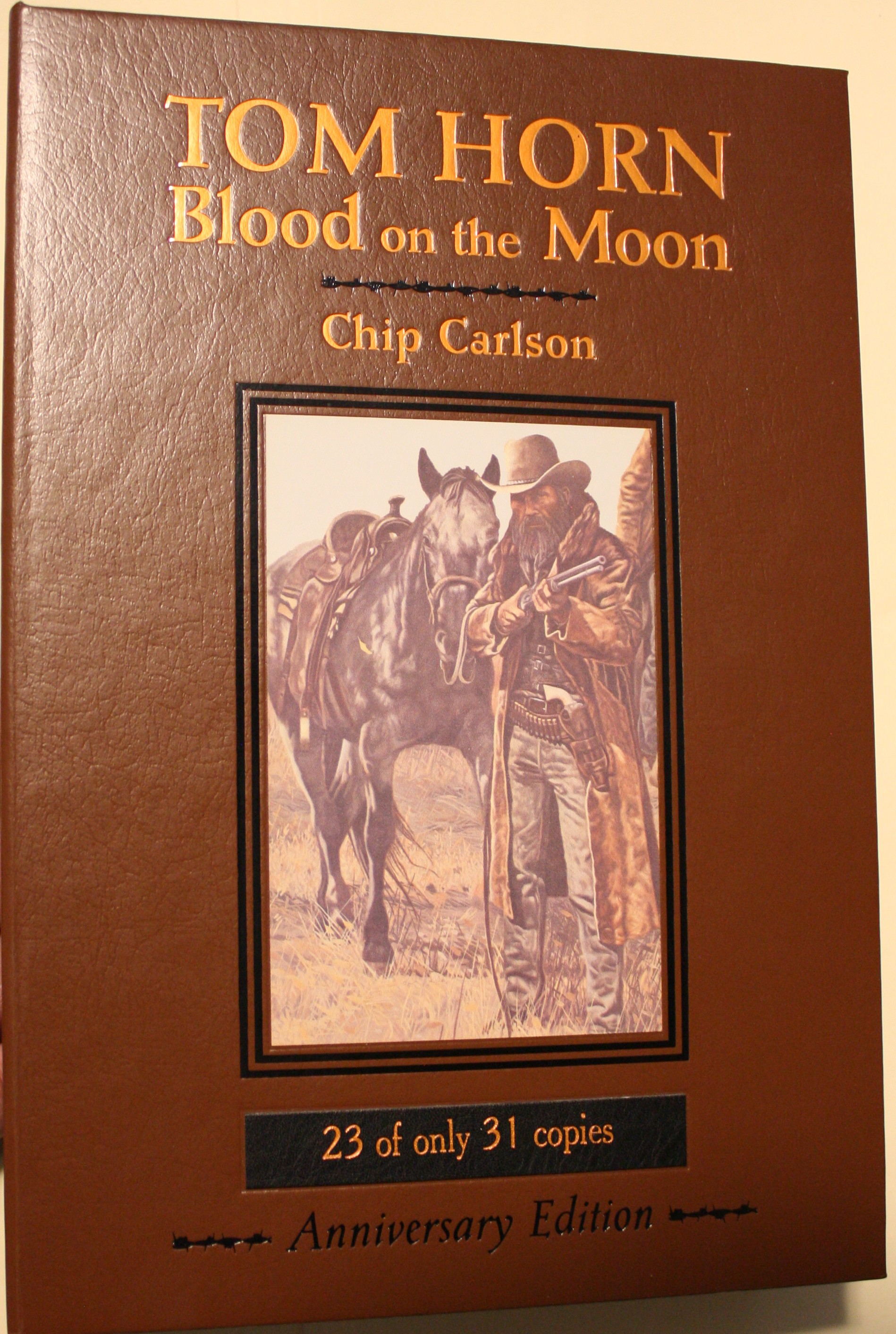 Tom Horn Blood on the Moon Dark History of the Murderous Cattle Detective Foreword by Larry Ball