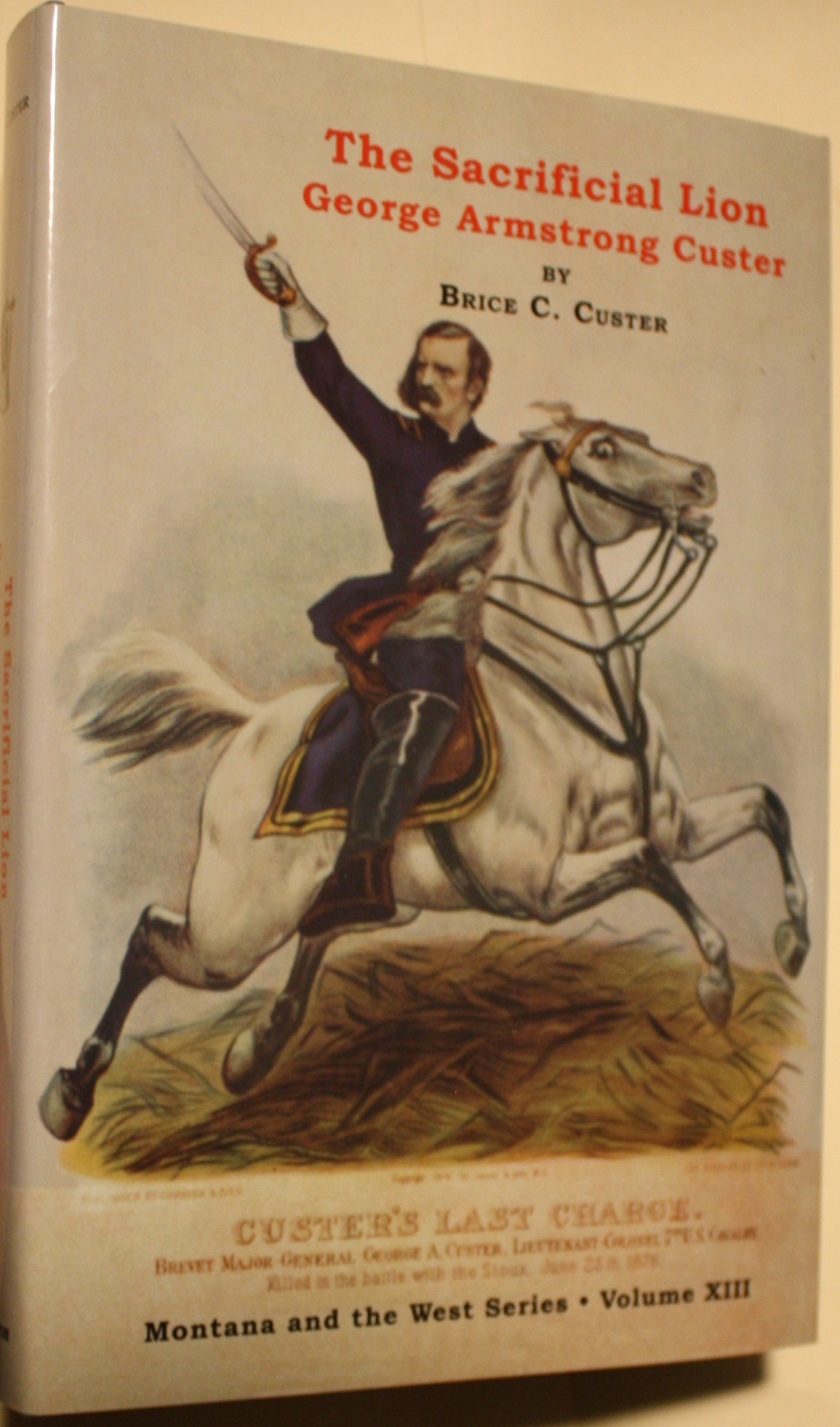 The Sacrificial Lion George Armstrong Custer From American Hero To Media Villain