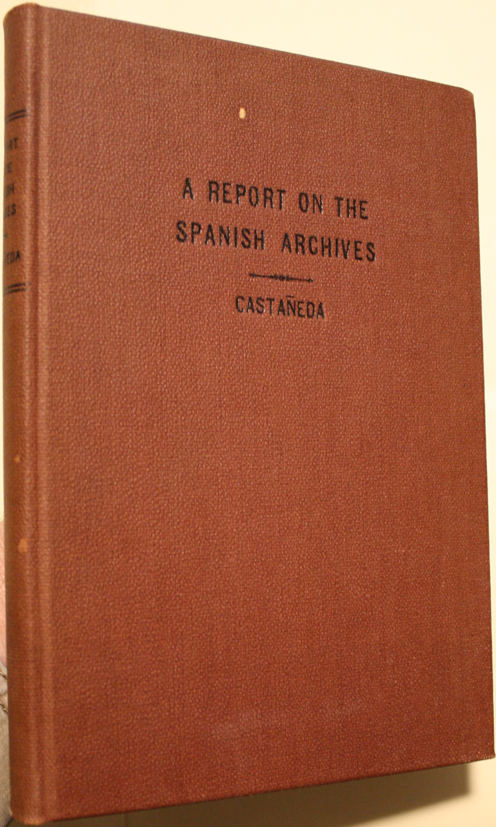 A Report On The Spanish Archives In San Antonio, Texas