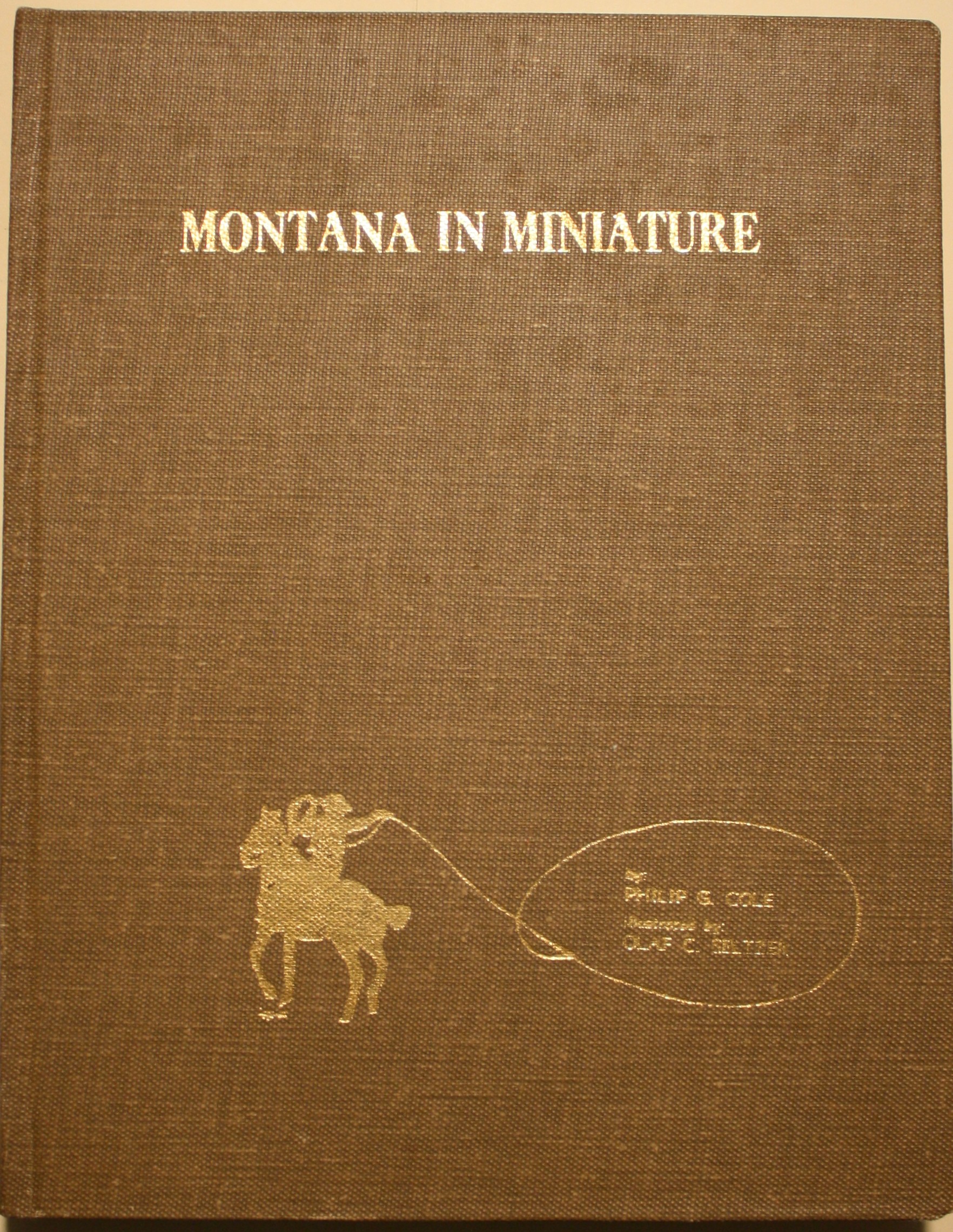 Montana In Miniature The Pictorial History of Montana From Early Exploration to Early Statehood
