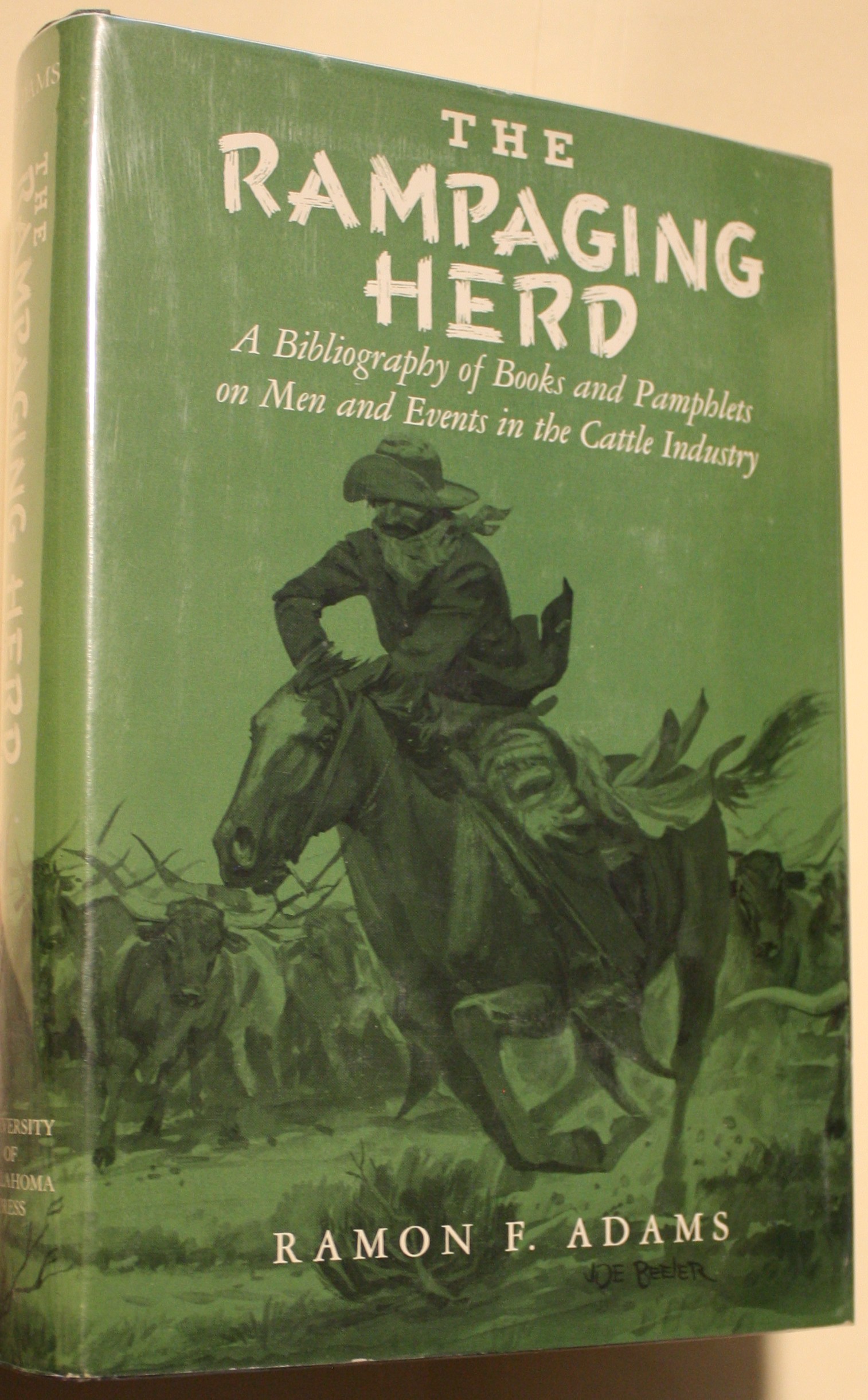 The Rampaging Herd, A Bibliography of Books and Pamphlets on Men and Events in the Cattle Industry
