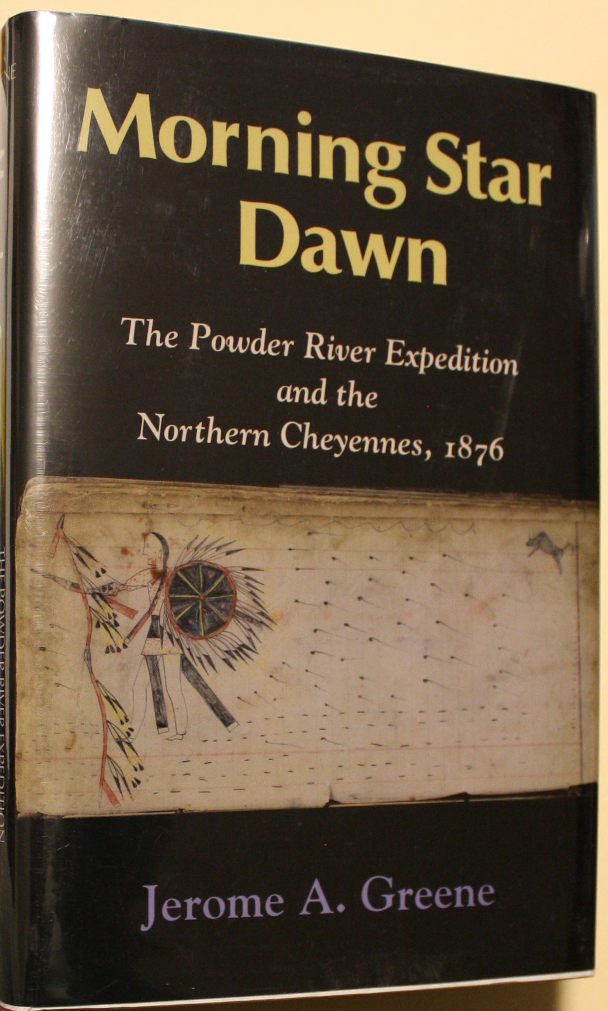 Morning Star Dawn The Powder River Expedition and the Northern Cheyennes, 1876