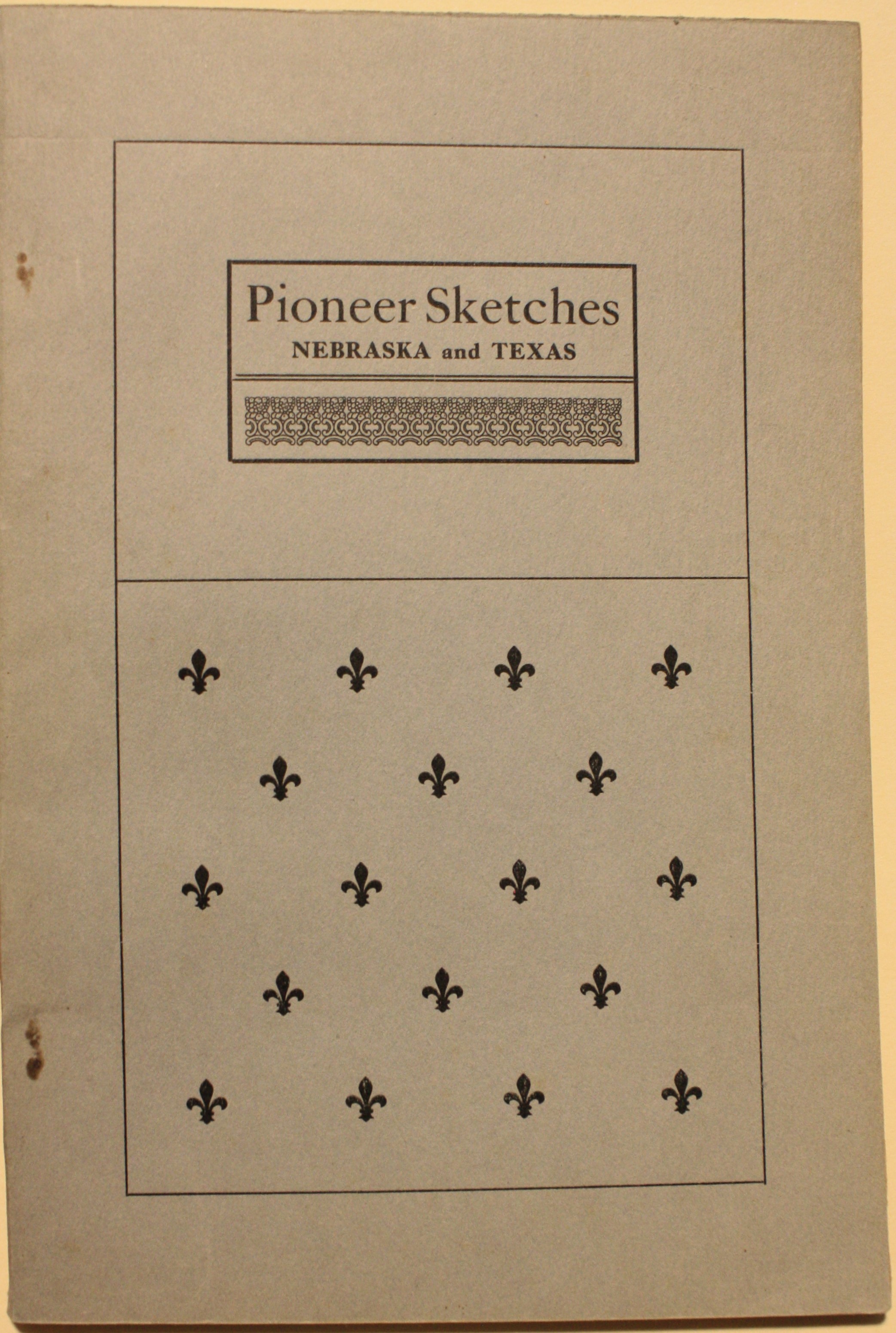 Pioneer Sketches Nebraska and Texas