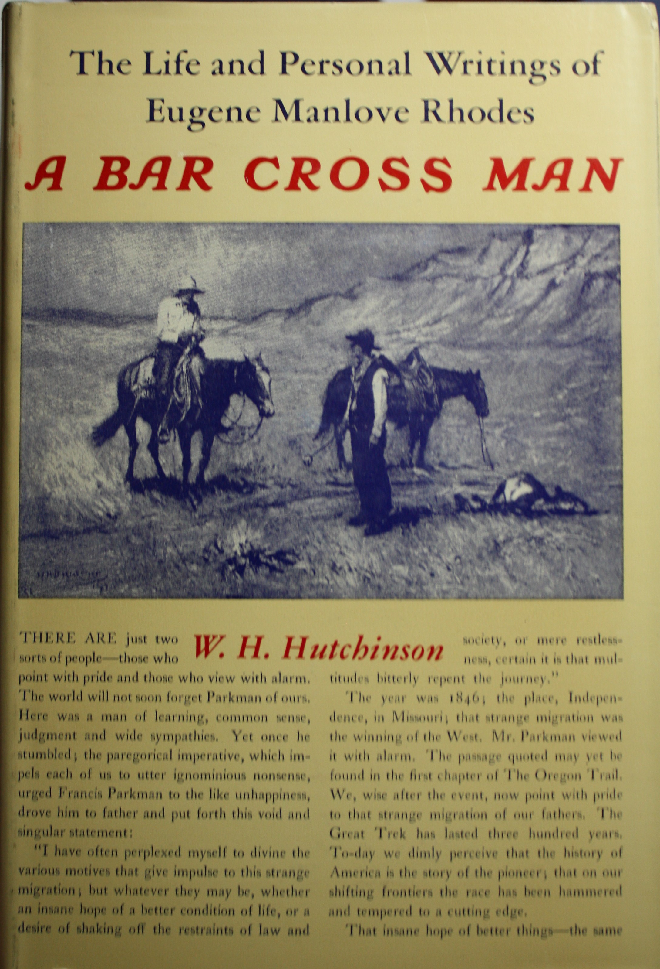 A Bar Cross Man The Life and Personal Writings of Eugene Manlove Rhodes