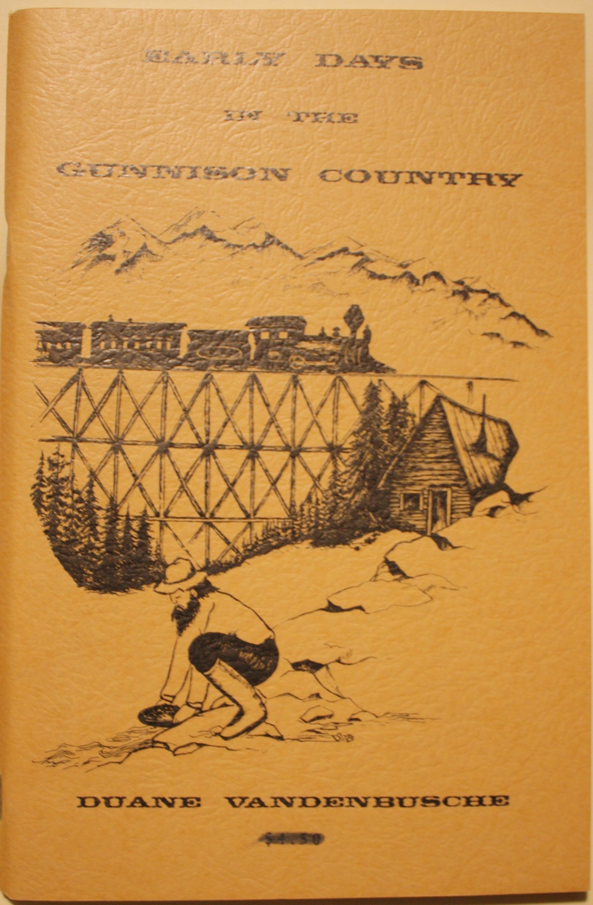 Early Days In The Gunnison Country Centennial Edition