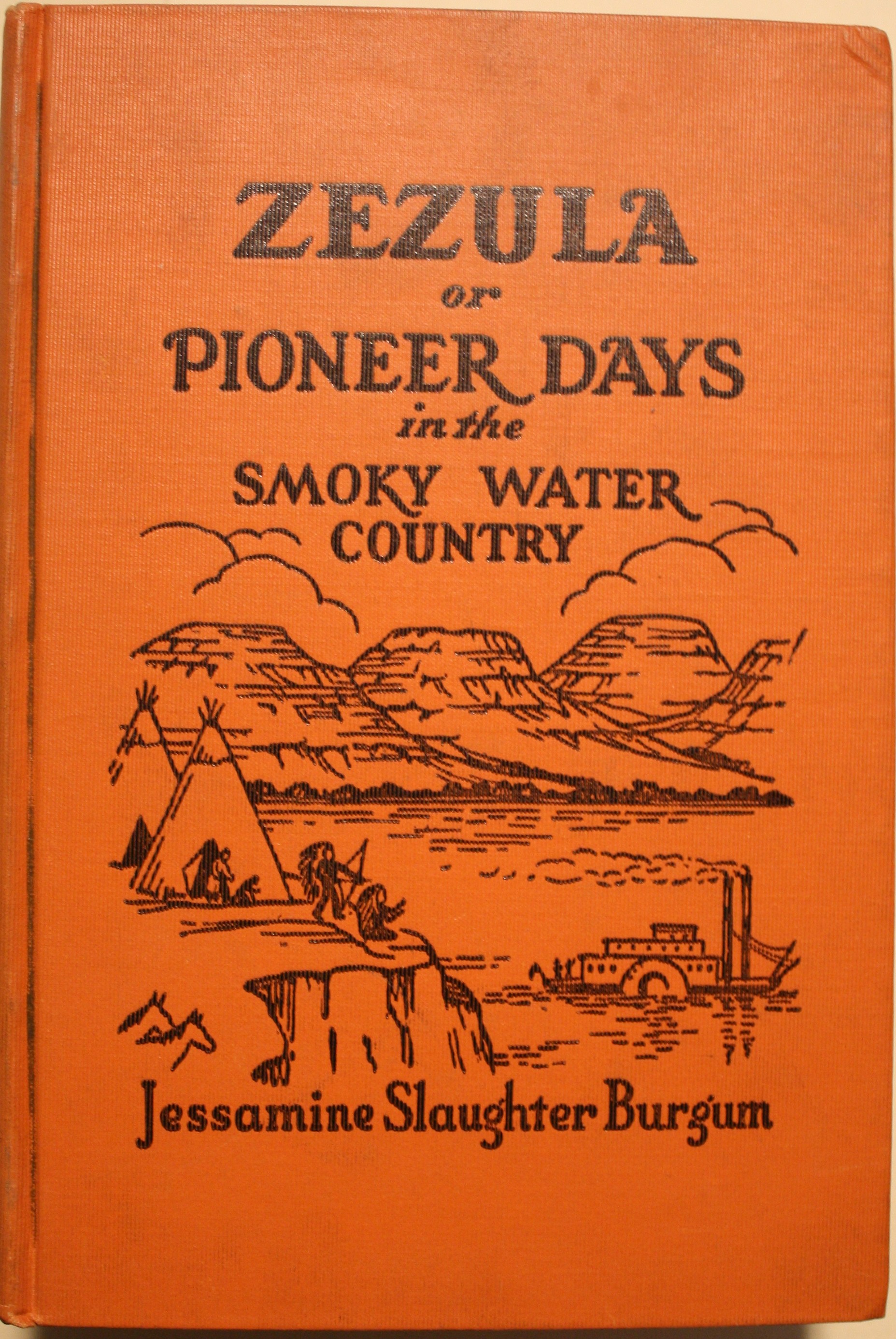 Zezula Or Pioneer Days In The Smoky Water Country A Collection Of Historical Sketches From Original Documents and Diaries and Other Sources of the Early and Romantic History of Dakota Territory Along the Missouri River