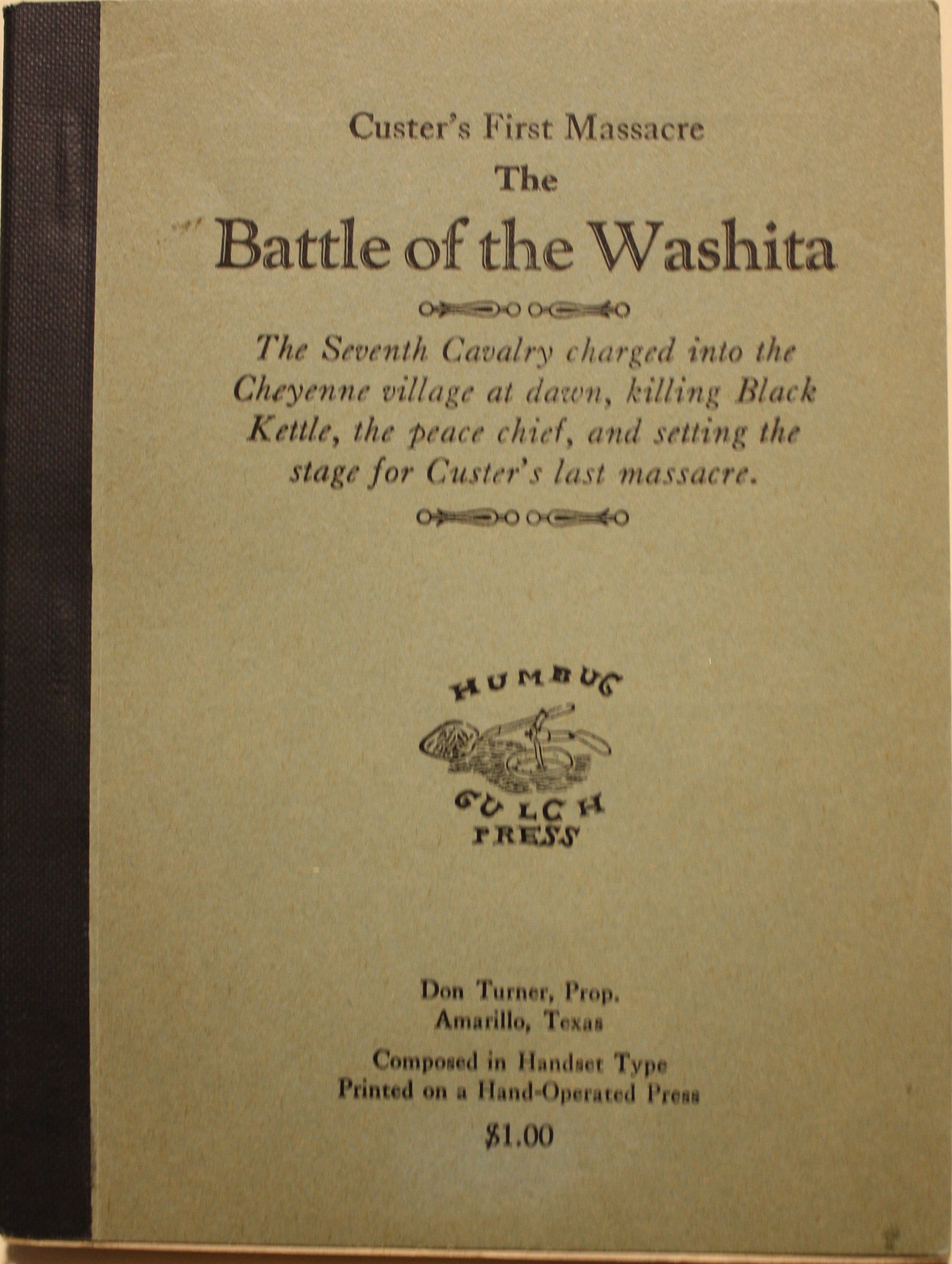 Custer's First Massacre The Battle of the Washita The Seventh Cavalry charged into the Cheyenne village at dawn, killing Black kettle, the peace chief, and setting the stage for Custer's last massacre