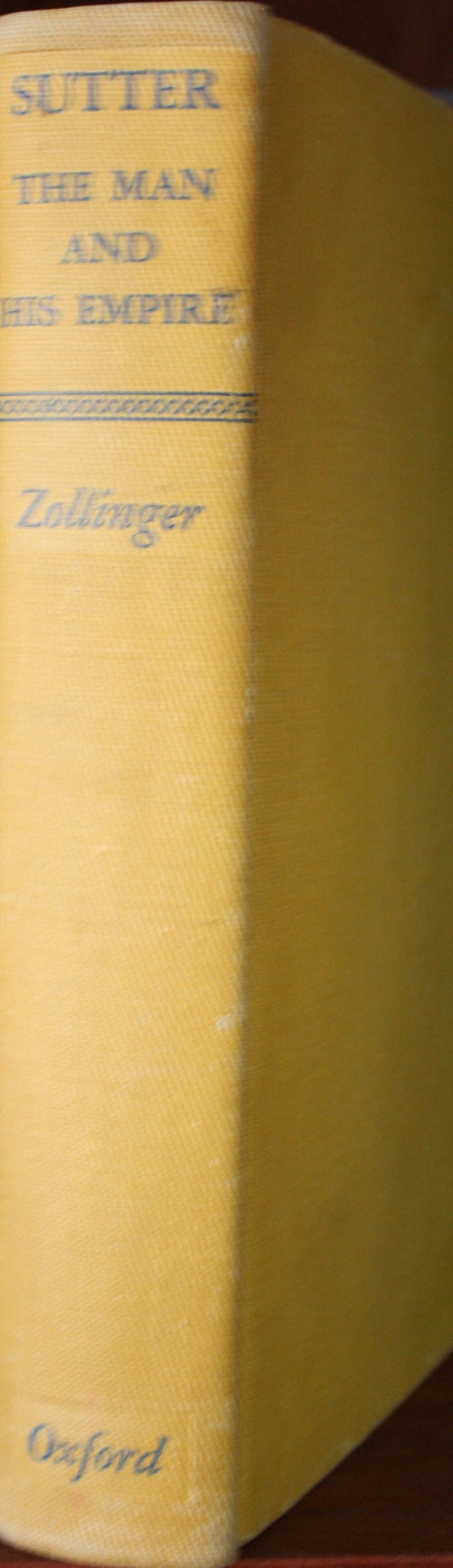 Sutter The Man and His Empire