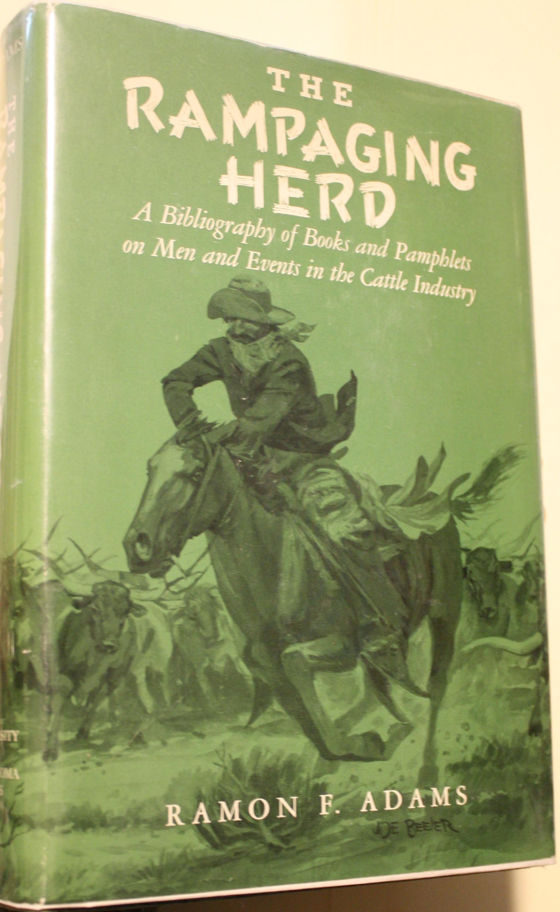 The Rampaging Herd, A Bibliography of Books and Pamphlets on Men and Events in the Cattle Industry