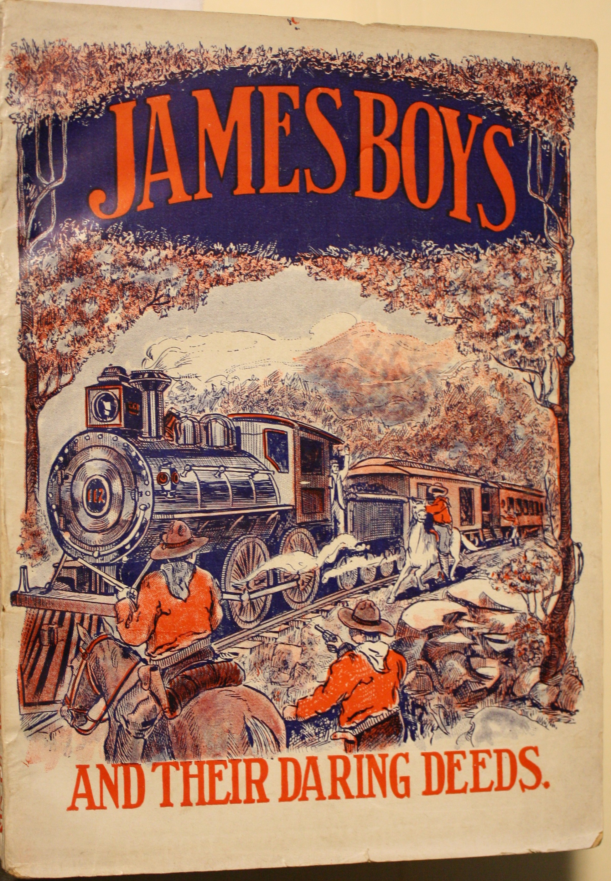 James Boys Deeds Of Daring A Complete Record Of Their Lives and Deaths Narrating Many Of Their Stirring Adventures Which Have Only Recently Come To Light And Which Have Never Appeared In Print Before Compiled In Their Home State Missouri