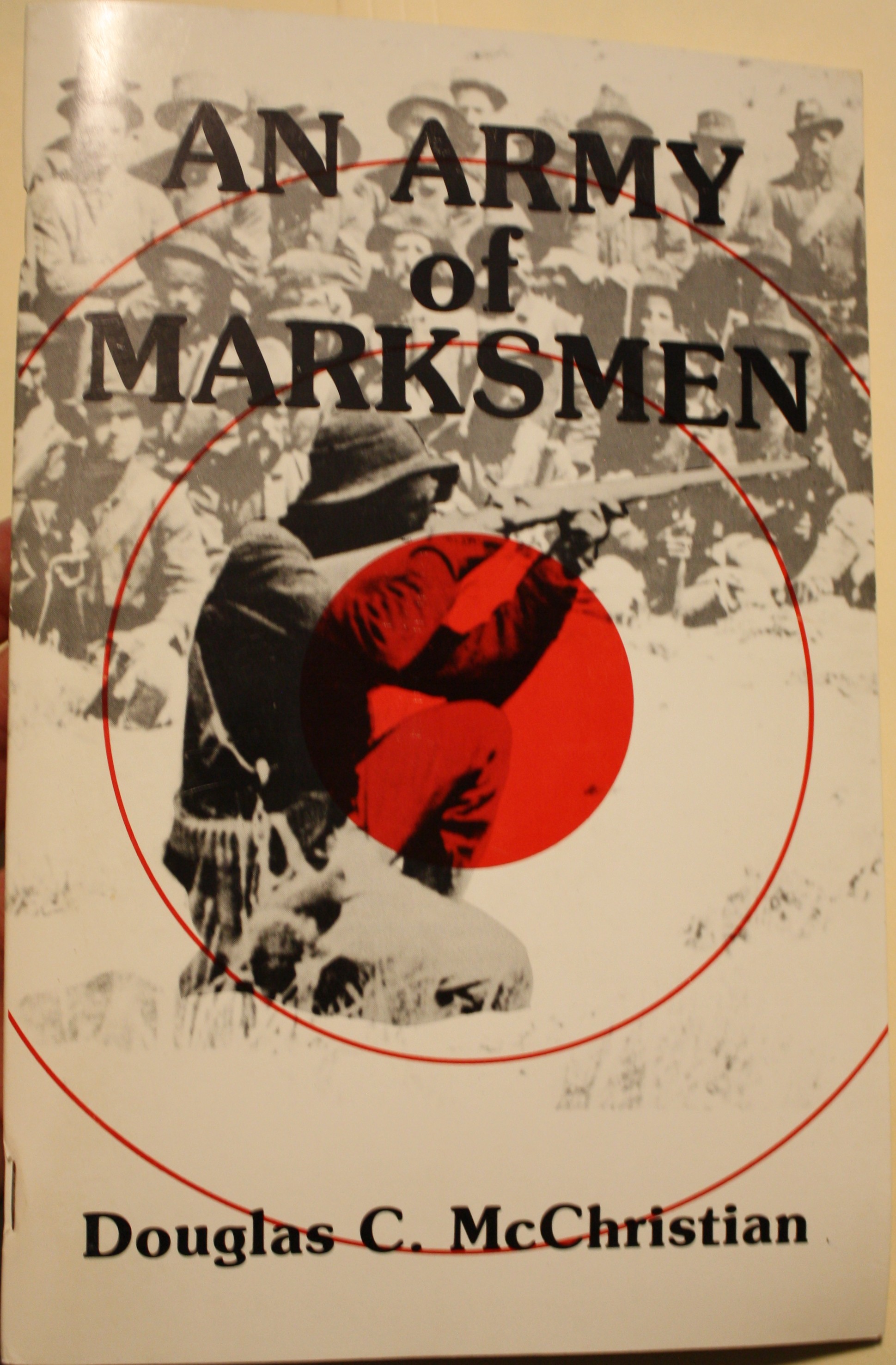 An Army of Marksmen The Development of United States Army Marksmanship in the 19th Century