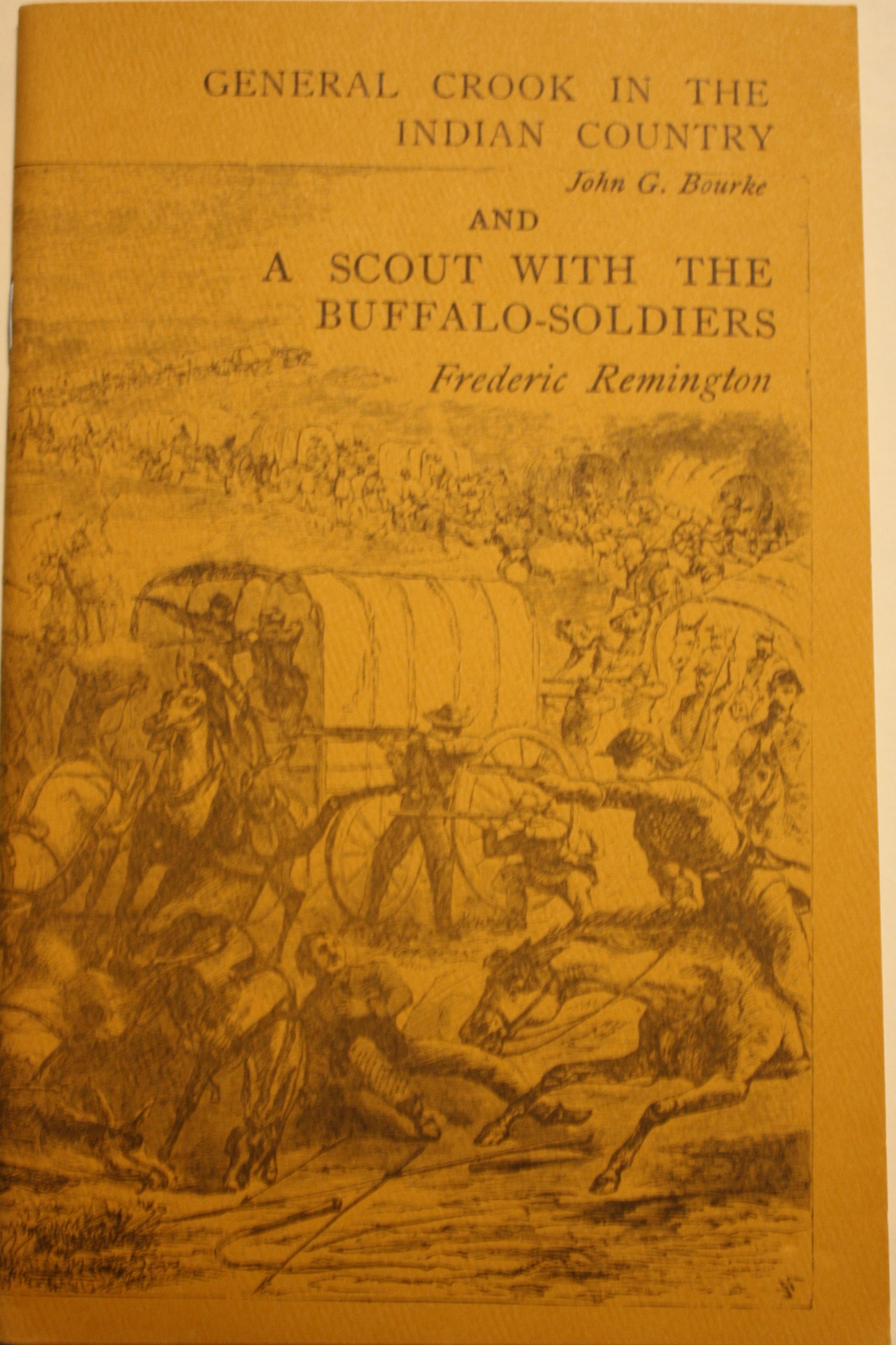 General Crook In The Indian Country, and A Scout With The Buffalo Soldiers