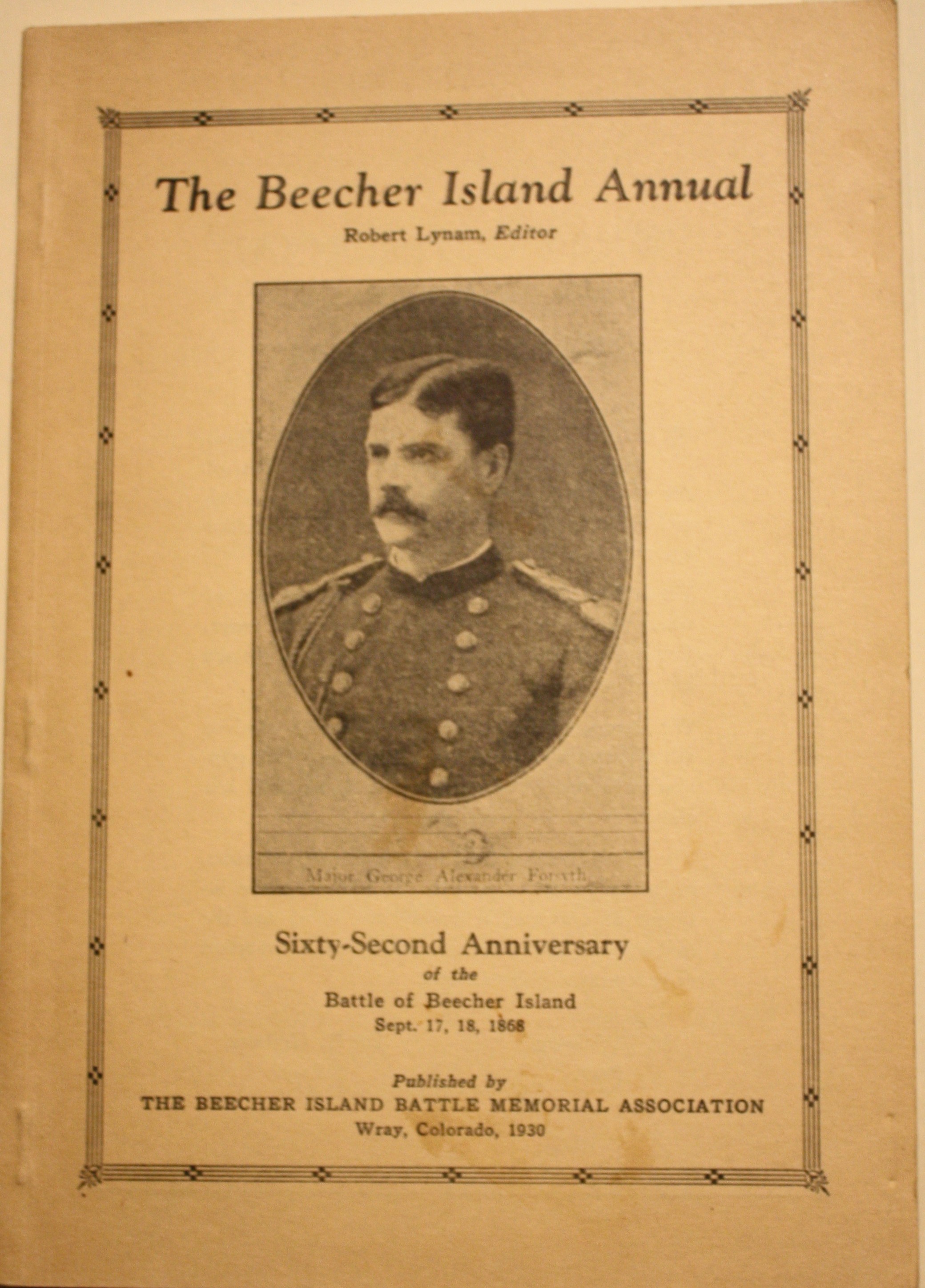 The Beecher Island Annual, Sixty-Second Anniversary of the Battle of Beecher Island Sept. 17, 18, 1868