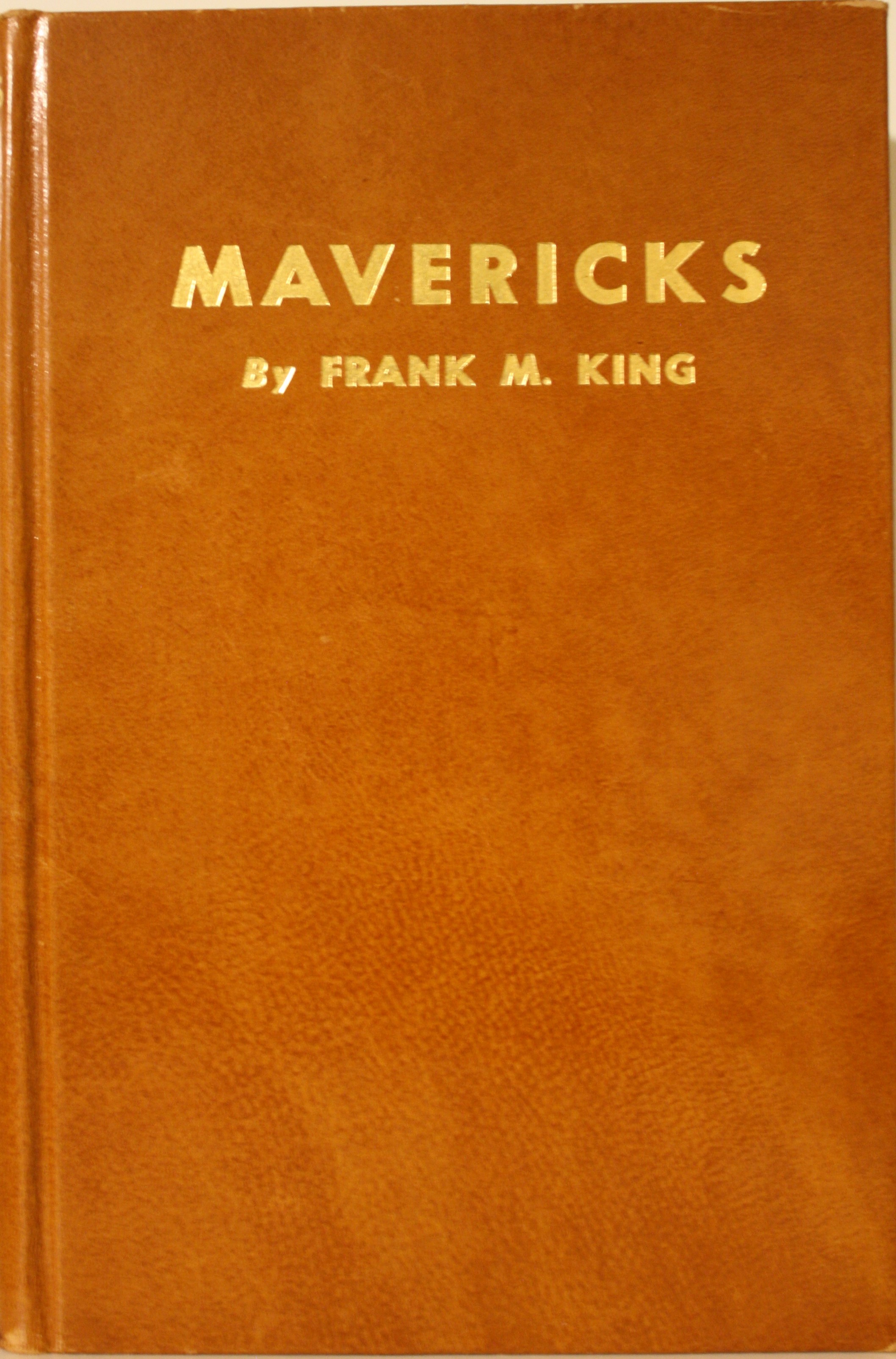 Mavericks The Salty Comments Of An Old-Time Cowpuncher