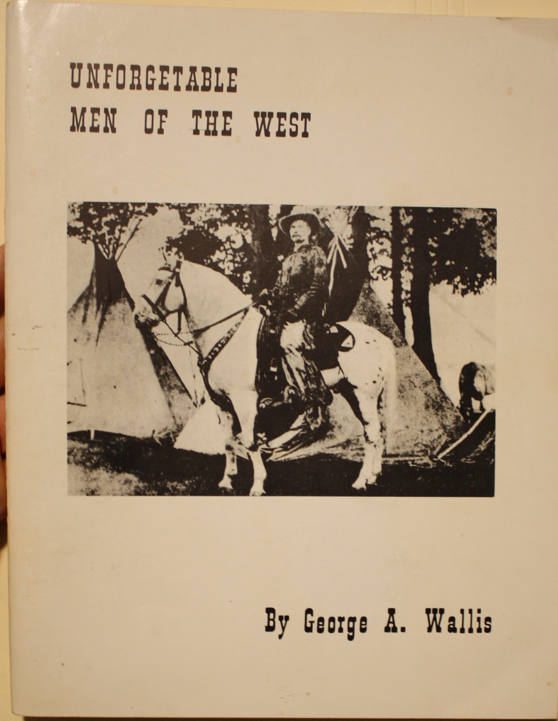 Unforgetable Men Of The West