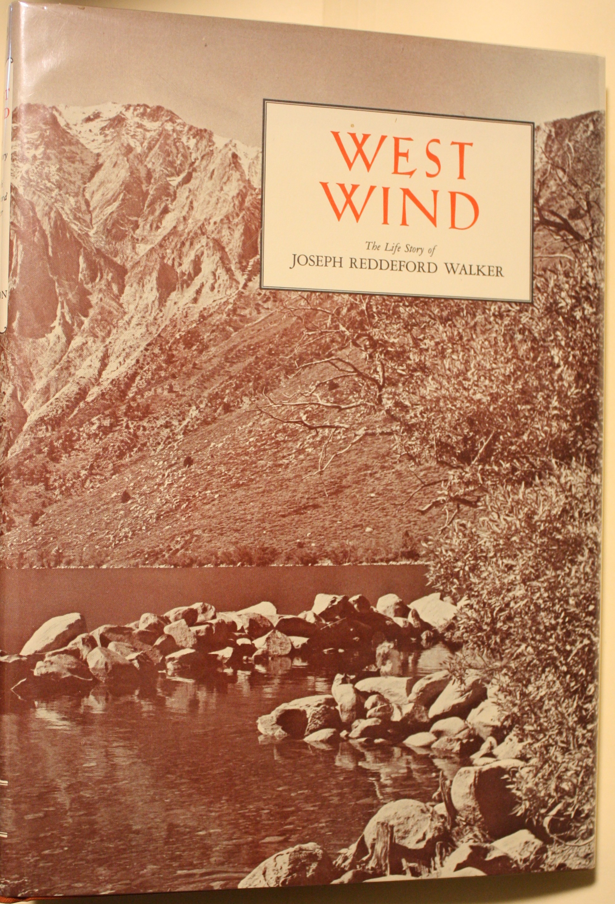 West Wind; The Story Of Joseph Reddeford Walker