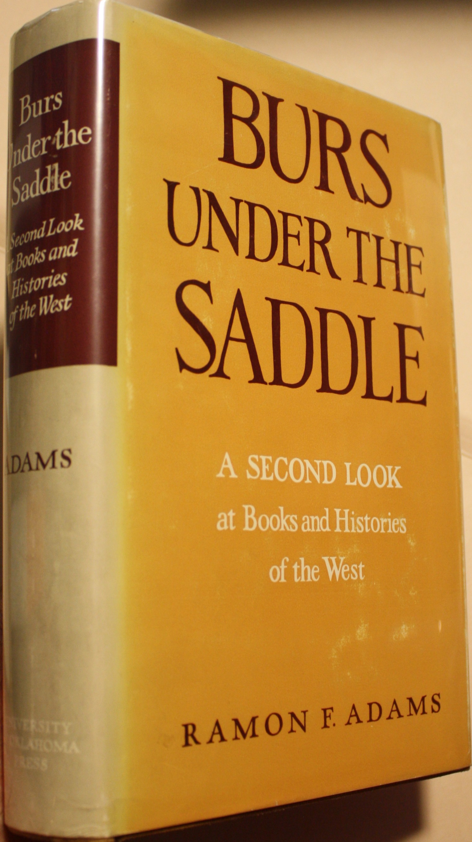 Burs Under The Saddle, A second Look At Books and Histories of The West