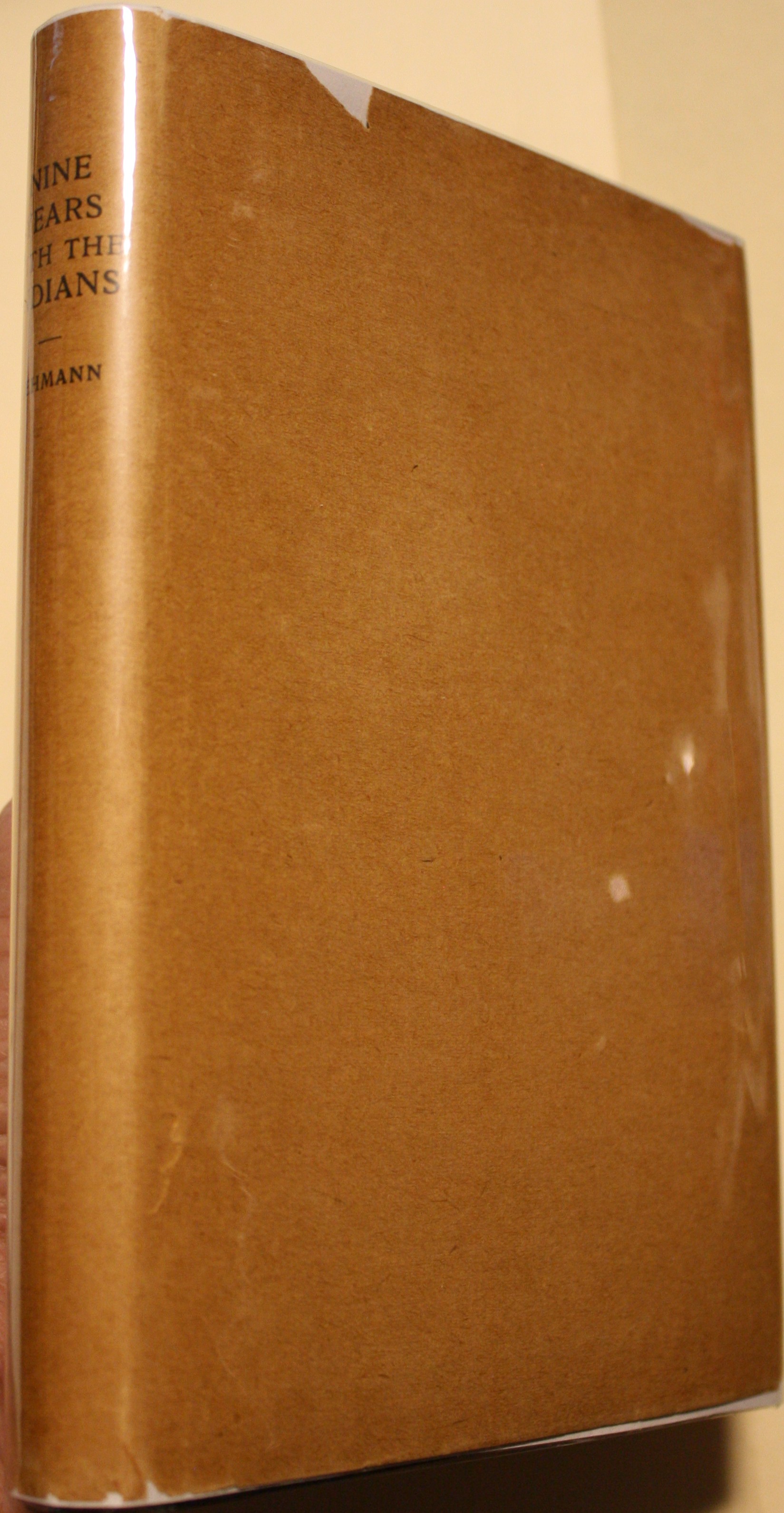 Nine Years Among The Indians 1870-1879 The Story Of The Captivity And Life Of A Texan Among The Indians
