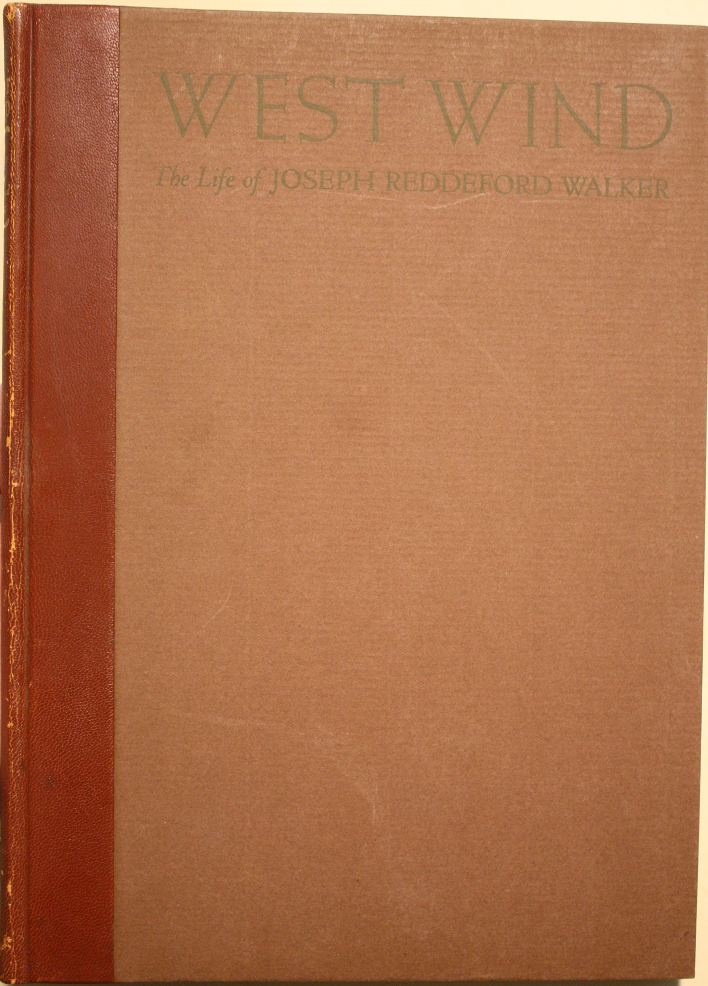 West Wind; The Life Story Of Joseph Reddeford Walker
