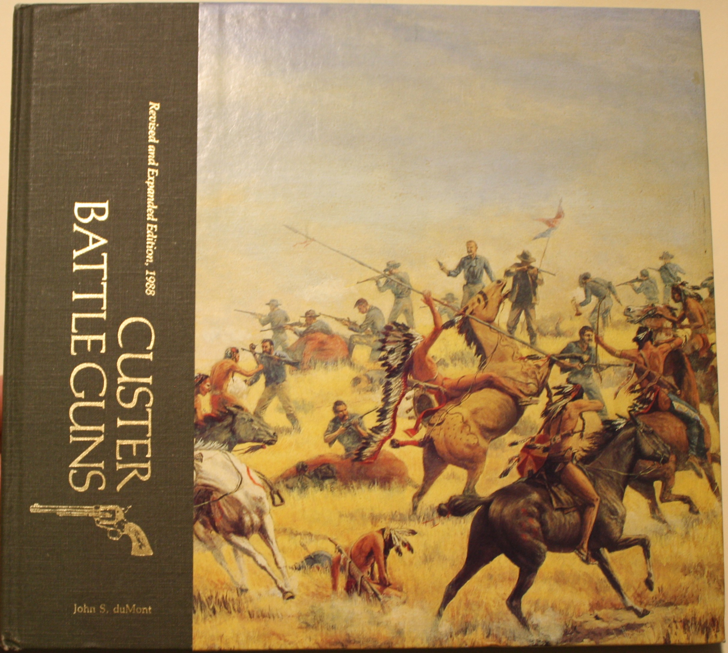 Custer Battle Guns Revised and Expanded Edition