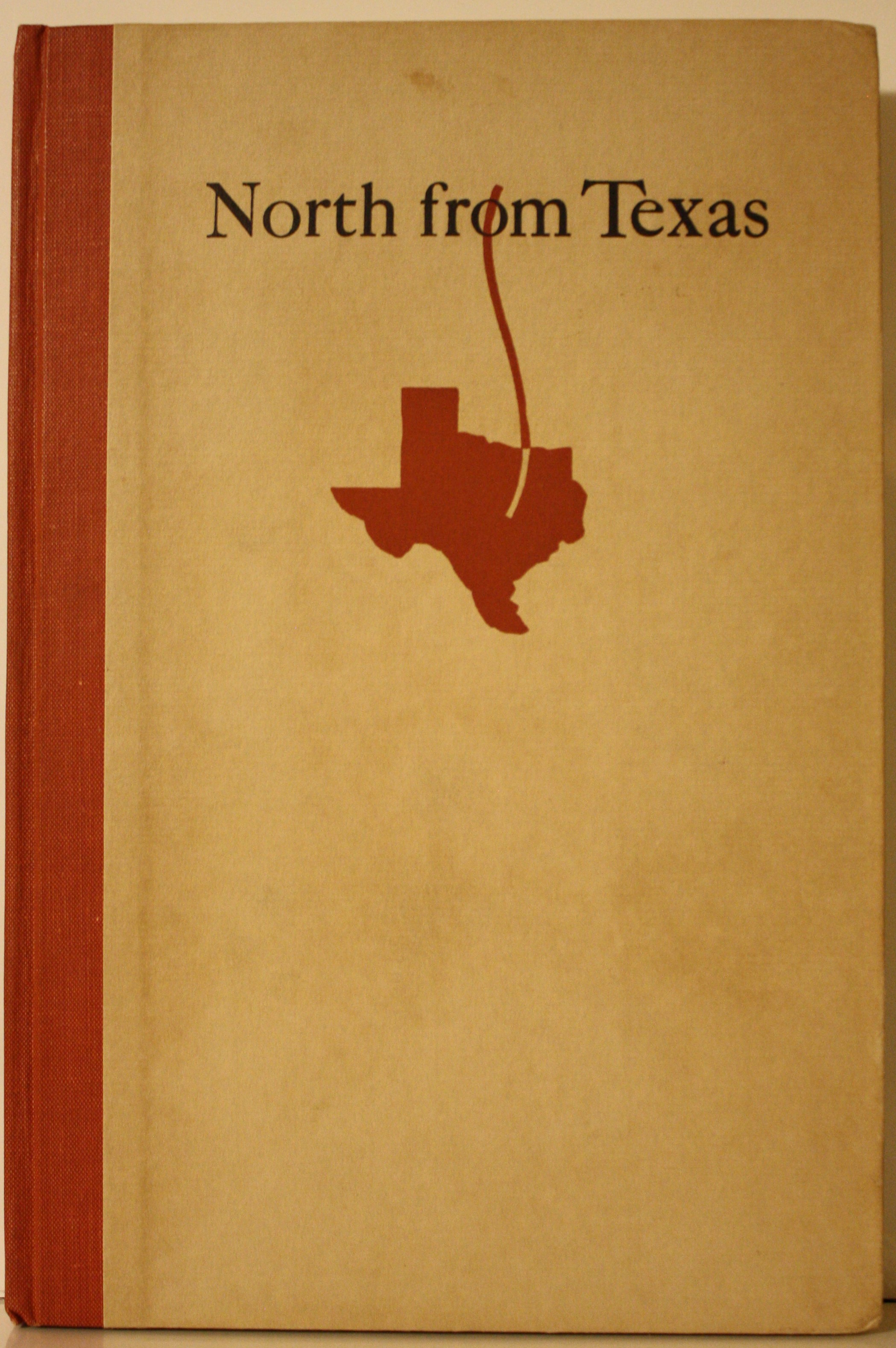 North From Texas Incidents In The Early Life Of A Range Cowman In Texas, Dakota And Wyoming 1852 - 1883